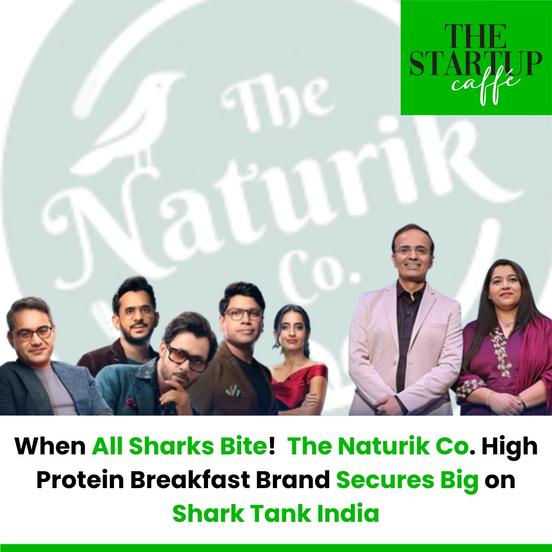 When All Shark Bite! The Naturik Co. High Protien Breakfast Barand Secures Big on Shark Tank India