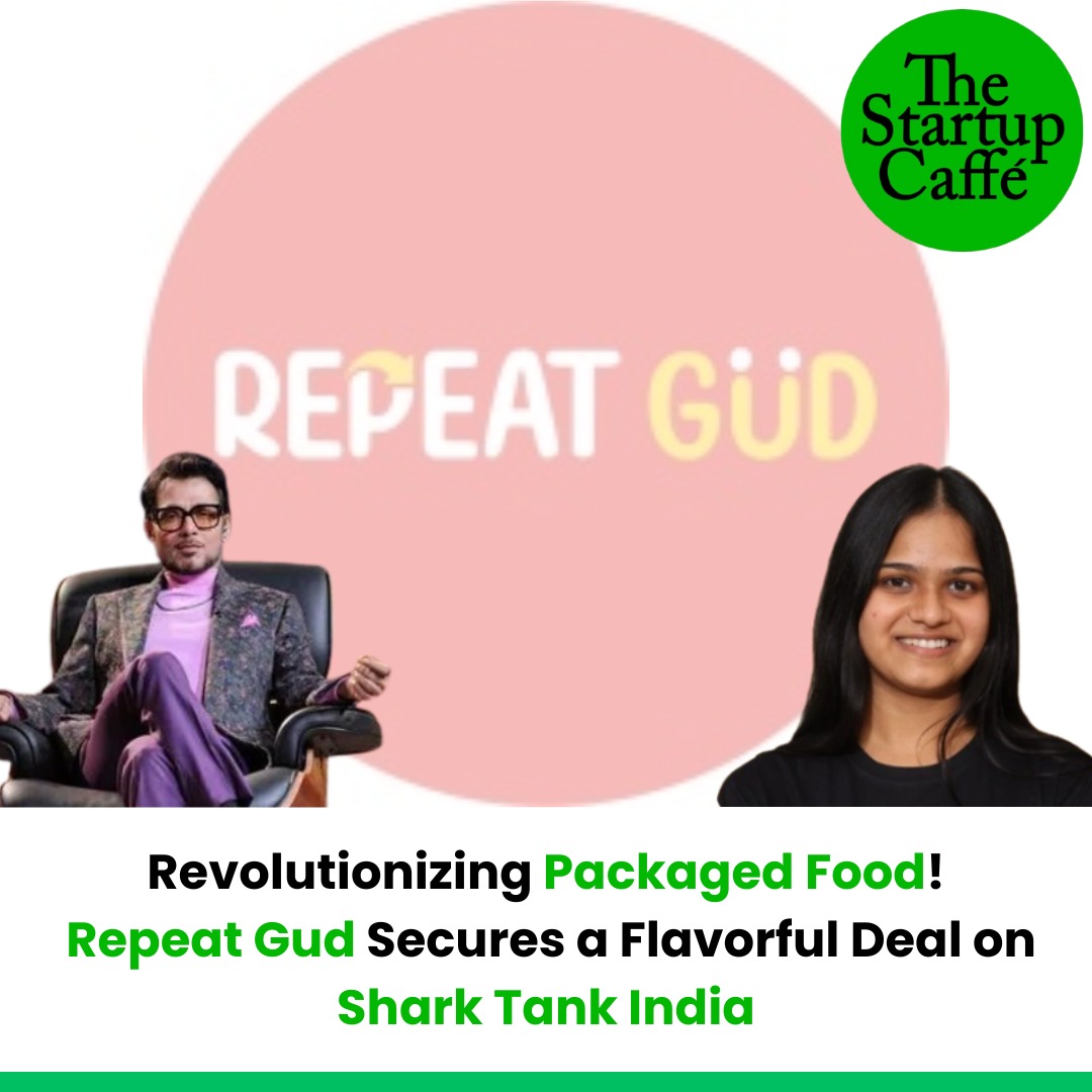 Revolutionizing Packaged Food! Repeat Gud Secures a Flavorful Deal on Shark Tank India!