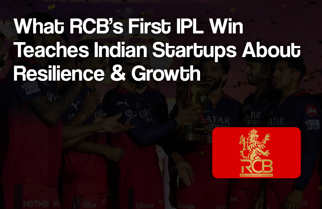 What RCB’s First IPL Win Teaches Indian Startups