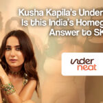 UnderNeat by Kusha Kapila: Can This Homegrown Brand Be India’s Answer to SKIMS?