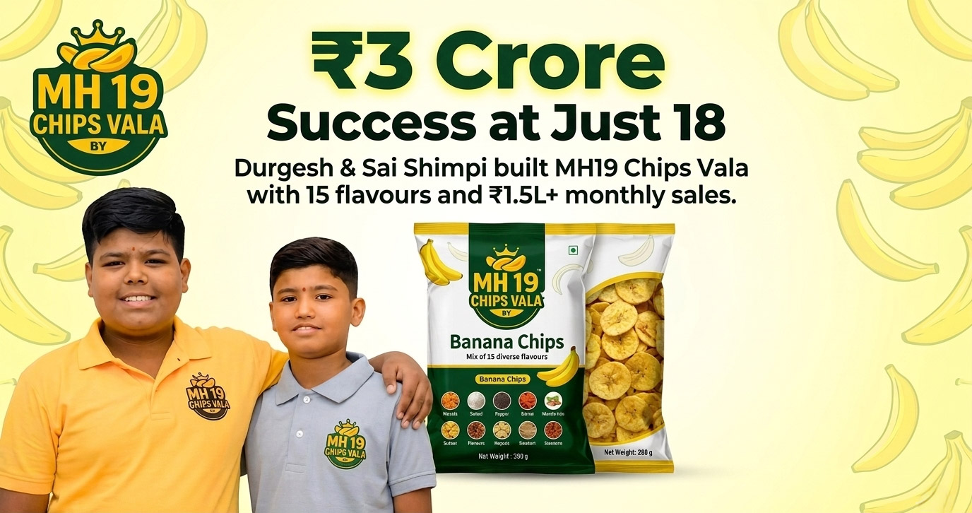 From Loss to Leadership: How Durgesh & Sai Shimpi Built MH19 Chips Vala into a ₹3 Crore Brand