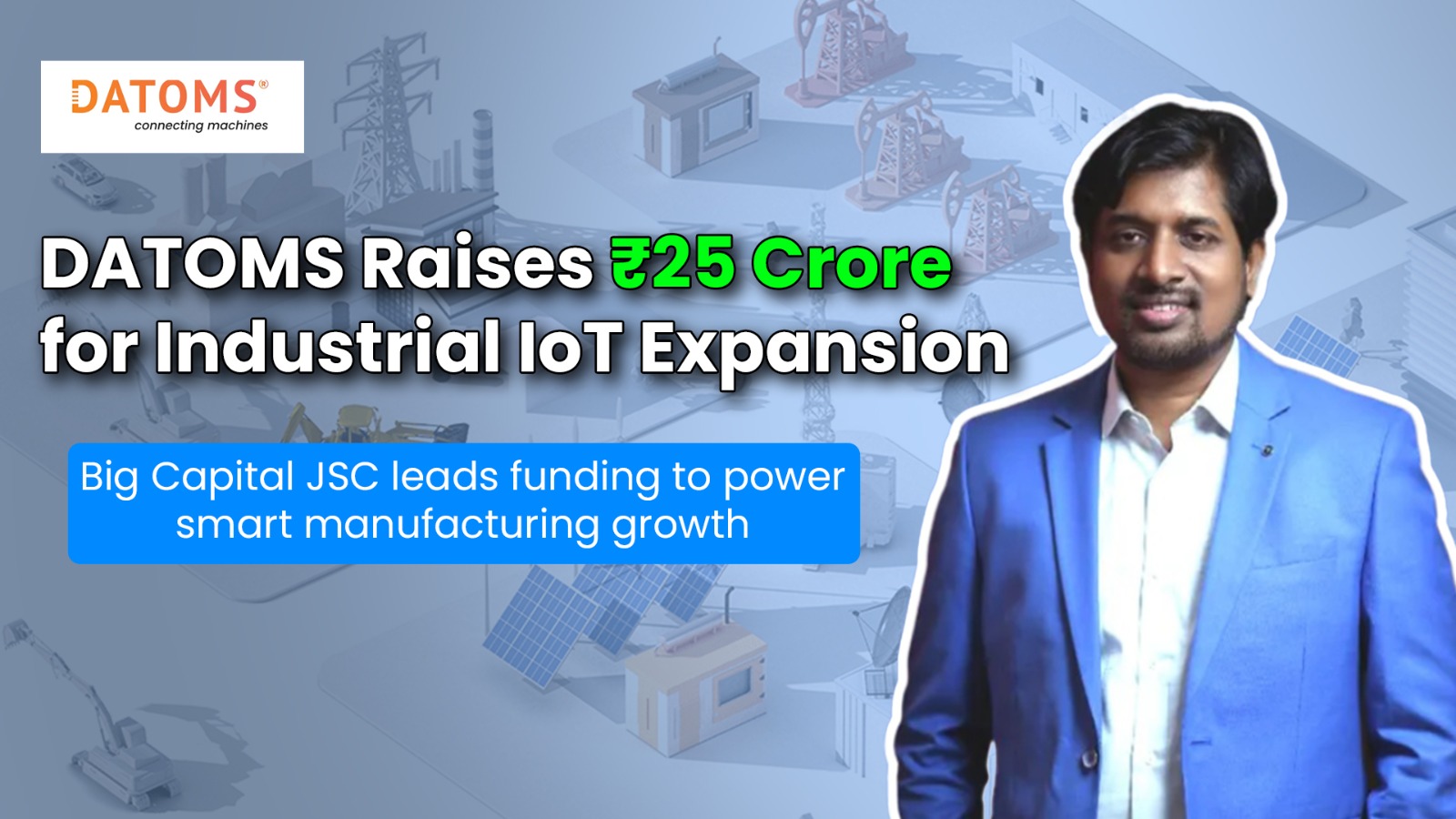 DATOMS Secures Rs-25 Crore to Accelerate Industrial IoT Intelligence