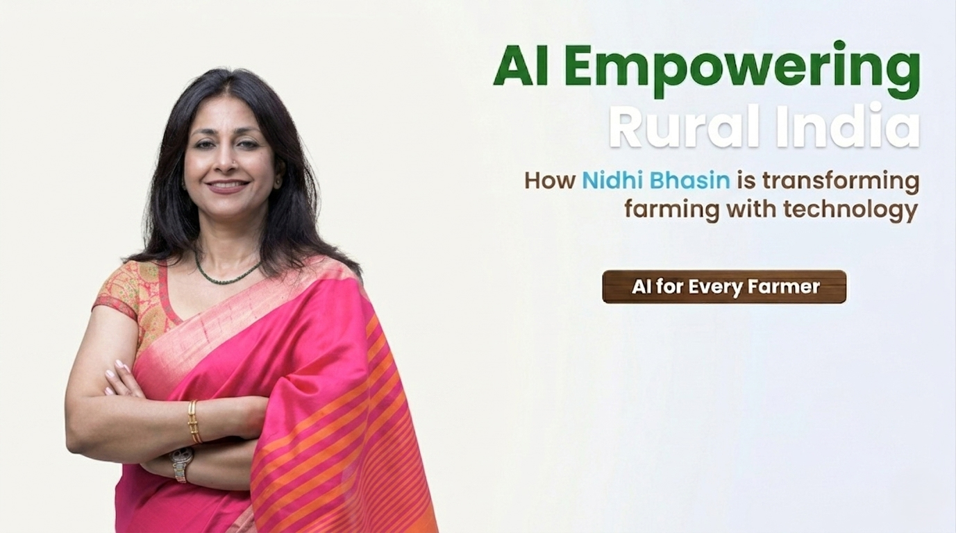 Empowering Rural India with AI: How Nidhi Bhasin Is Transforming Farming Through Technology