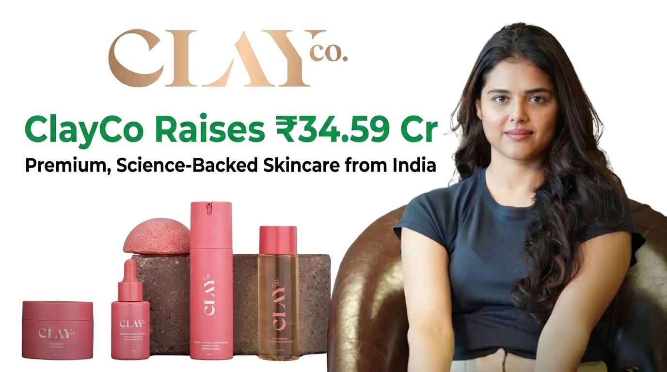 From Local to Luxe: ClayCo Raises ₹34.59 Crore to Redefine Indian Skincare
