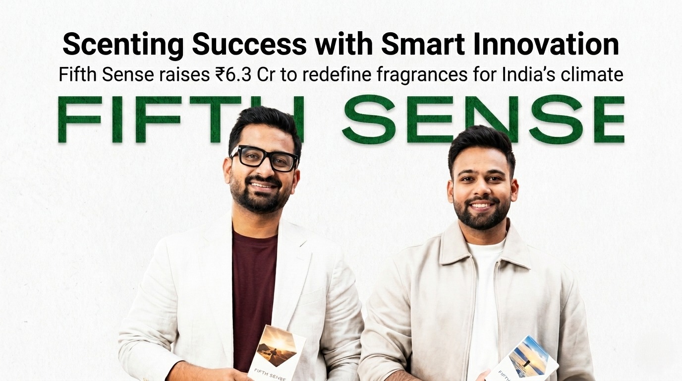 From Scent to Scale: Fifth Sense Secures ₹6.3 Crore to Redefine India’s Fragrance Market