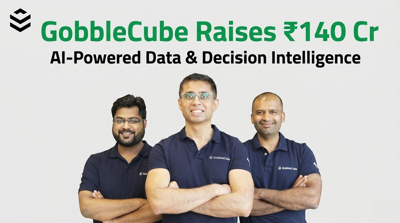 From Data to Decisions: GobbleCube Raises ₹140 Crore to Power Global AI Analytics
