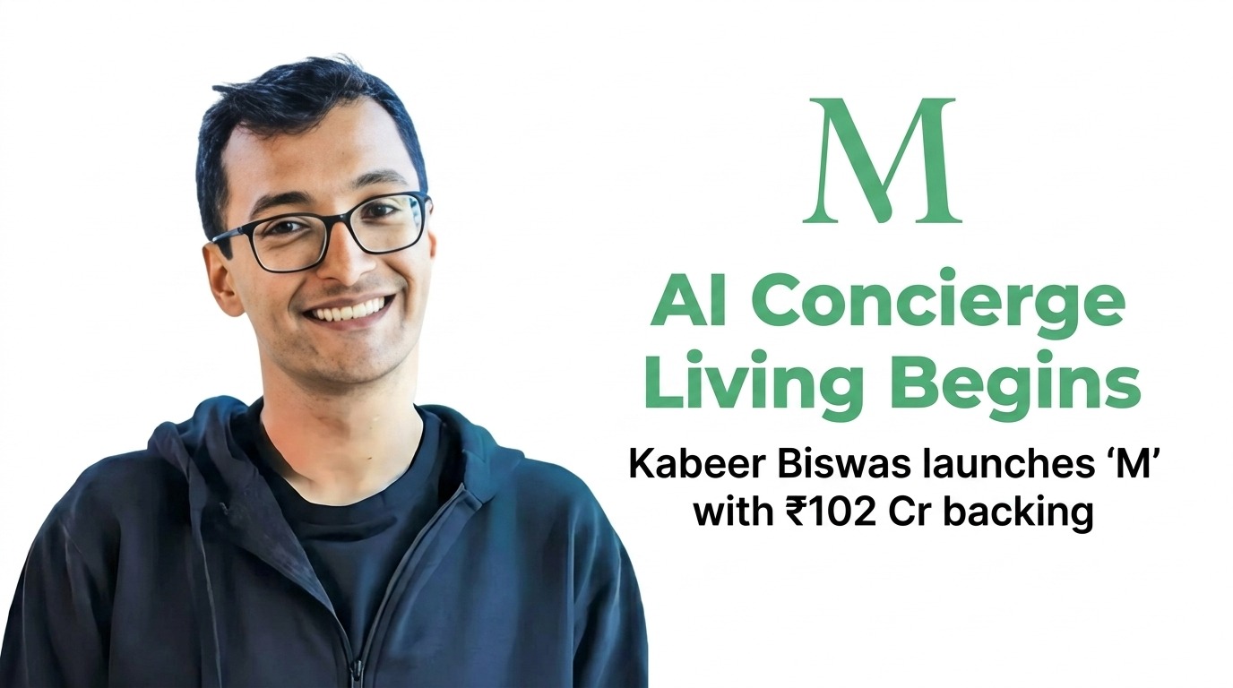 From Dunzo to ‘M’: Kabeer Biswas Bets Big on AI-Powered Concierge Living
