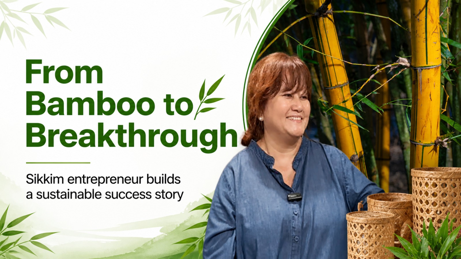 From Bamboo to Breakthrough: How a Sikkim Entrepreneur Turned Sustainability into Success