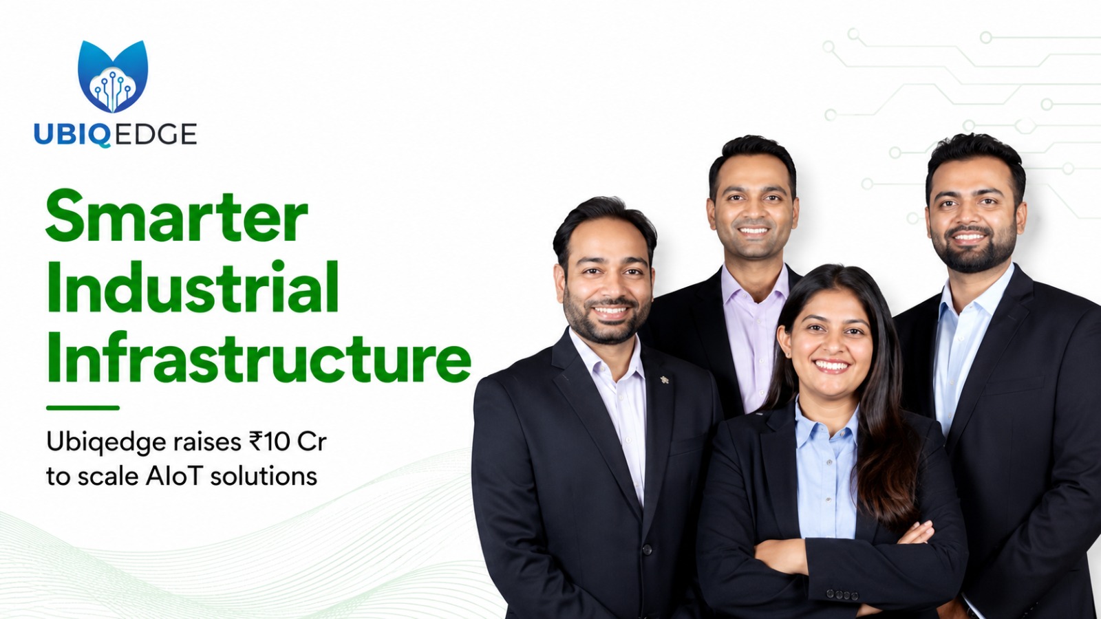 Ubiqedge Raises Rs 10 Crore to Transform Industrial Infrastructure with AIoT Technology