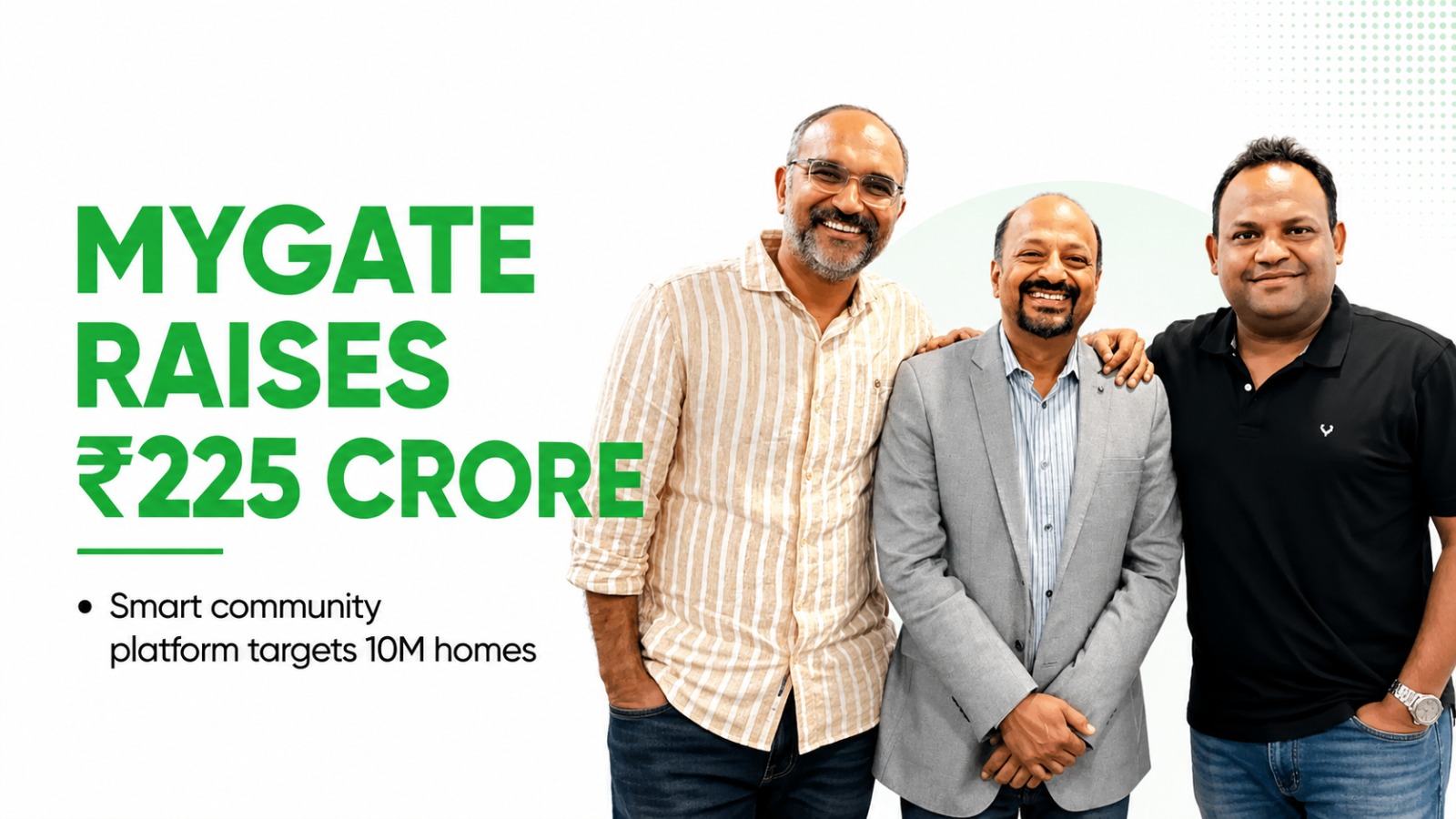 Mygate Raises ₹225 Crore to Accelerate Smart Community Management and Global Expansion