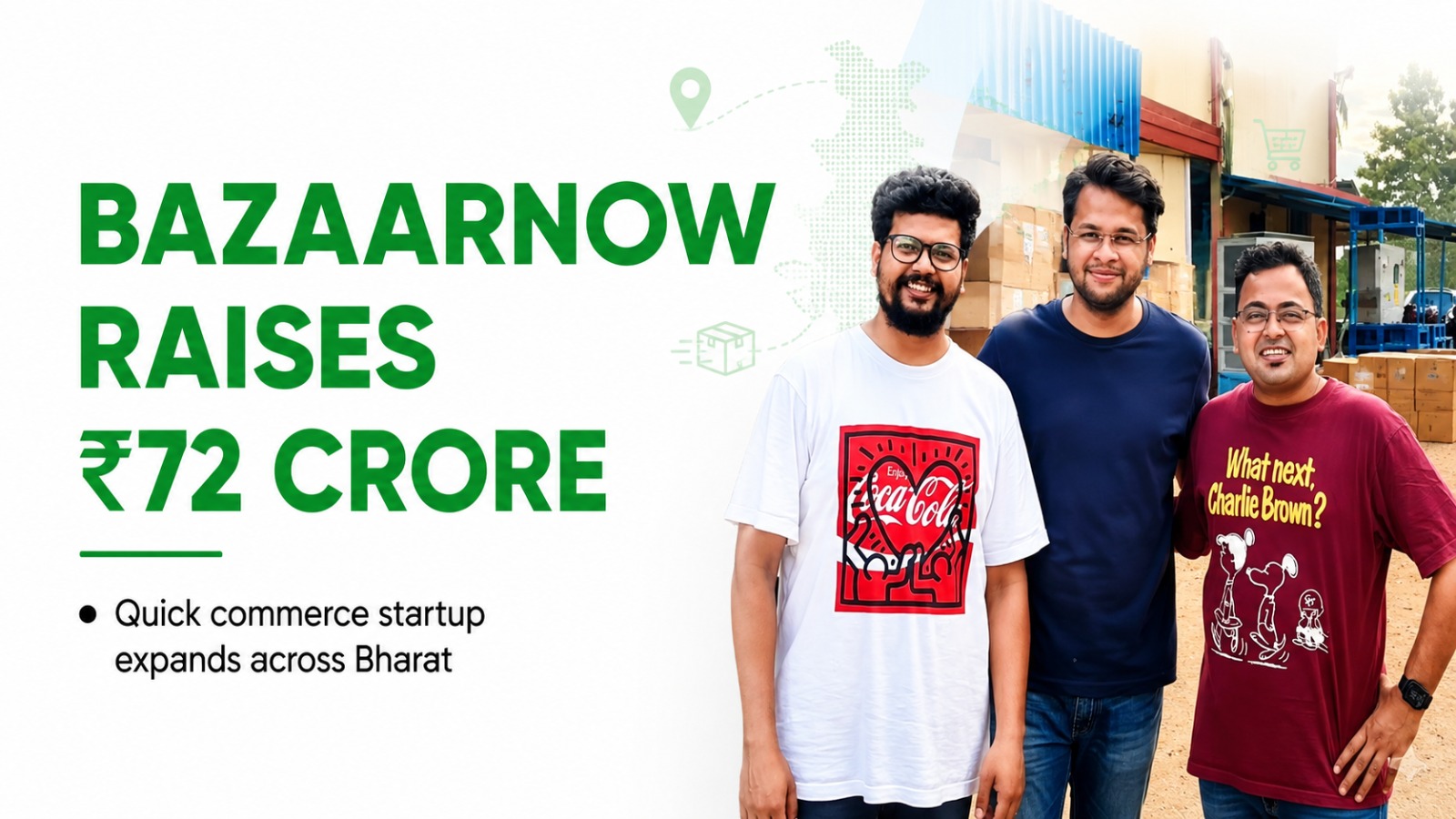 BazaarNow Raises ₹72 Crore to Revolutionize Quick Commerce in India’s Tier 2 and Tier 3 Cities