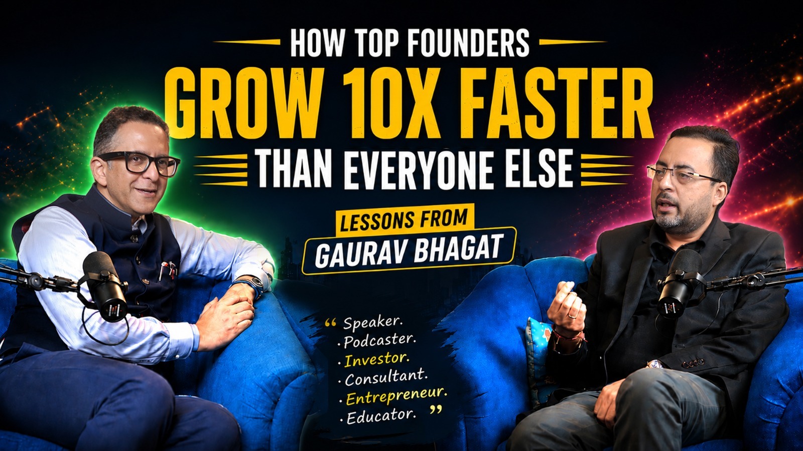 How Gaurav Bhagat Built Multiple Businesses and Helped Entrepreneurs Think 10X
