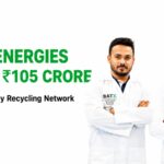 BatX Energies Raises ₹105 Crore to Strengthen India’s Battery Recycling and Critical Minerals Supply Chain