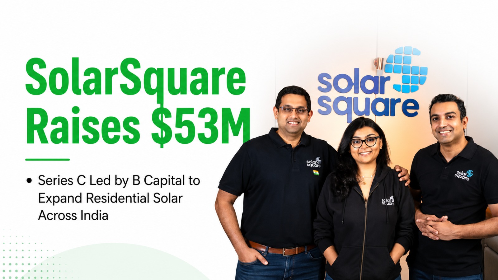 SolarSquare Secures $53 Million Series C to Accelerate India’s Residential Solar Revolution