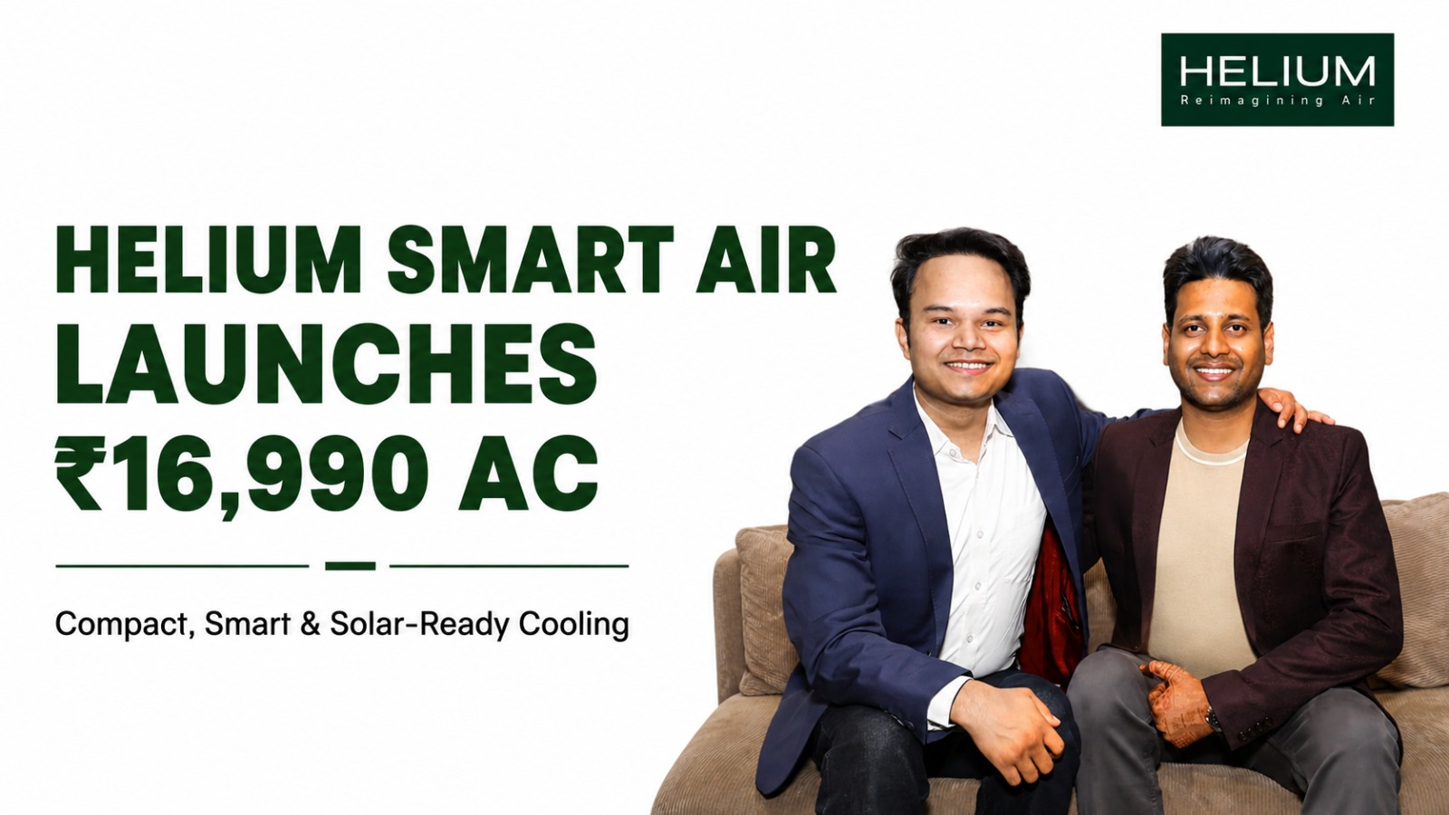 Meet Helium Smart Air: The ₹16,990 Startup Making ACs Smaller, Smarter and Solar-Ready