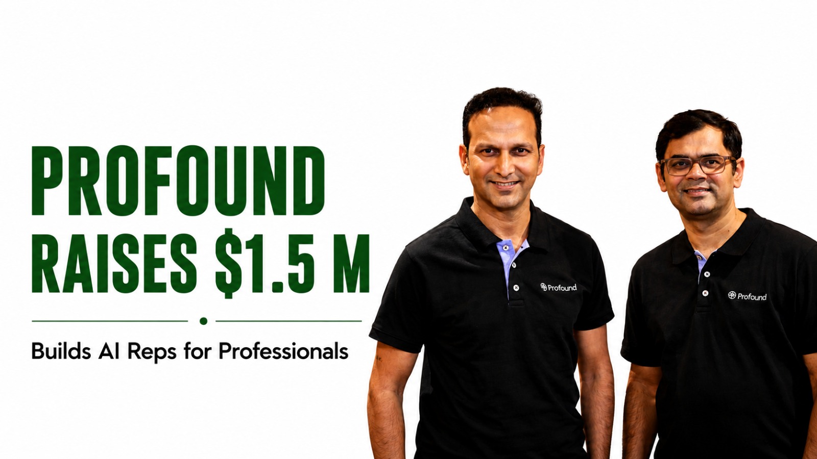 Profound Raises $1.5 Million to Build AI-Powered Representatives for Professionals