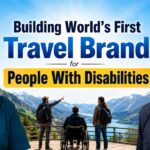 How Planet Abled Is Making Travel Accessible for Everyone: Neha Arora’s Inspiring Entrepreneurial Journey