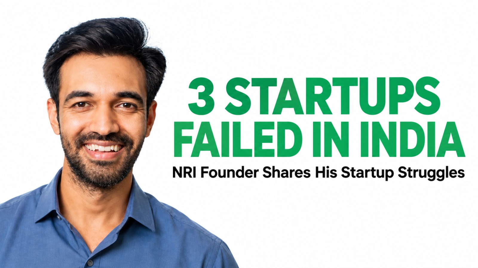 From US Success to Three Failed Ventures: NRI Founder Opens Up About India’s Startup Challenges