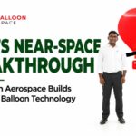 Red Balloon Aerospace Takes India Closer to Near-Space With Its Indigenous Balloon Technology
