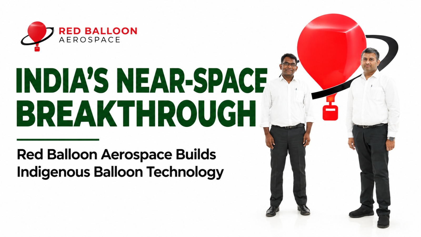 Red Balloon Aerospace Takes India Closer to Near-Space With Its Indigenous Balloon Technology