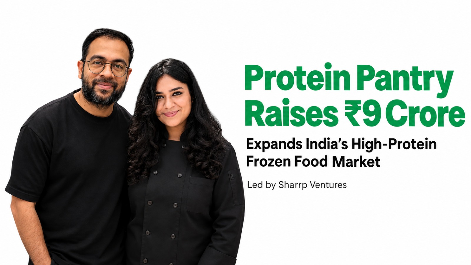 Protein Pantry Raises Rs 9 Crore to Expand India’s High-Protein Frozen Food Market